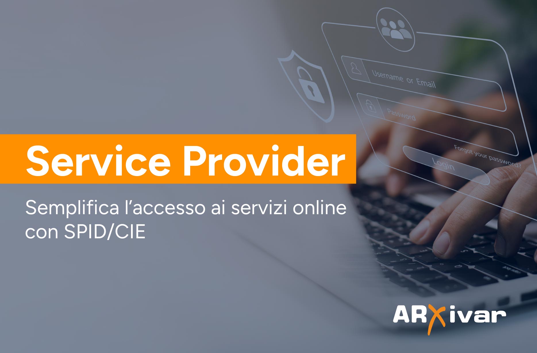 Service Provider: semplifica l’accesso ai servizi online con SPID e CIE